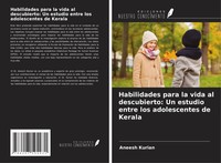 Habilidades Para La Vida Al Descubierto: Un Estudio Entre Los Adolescentes De...