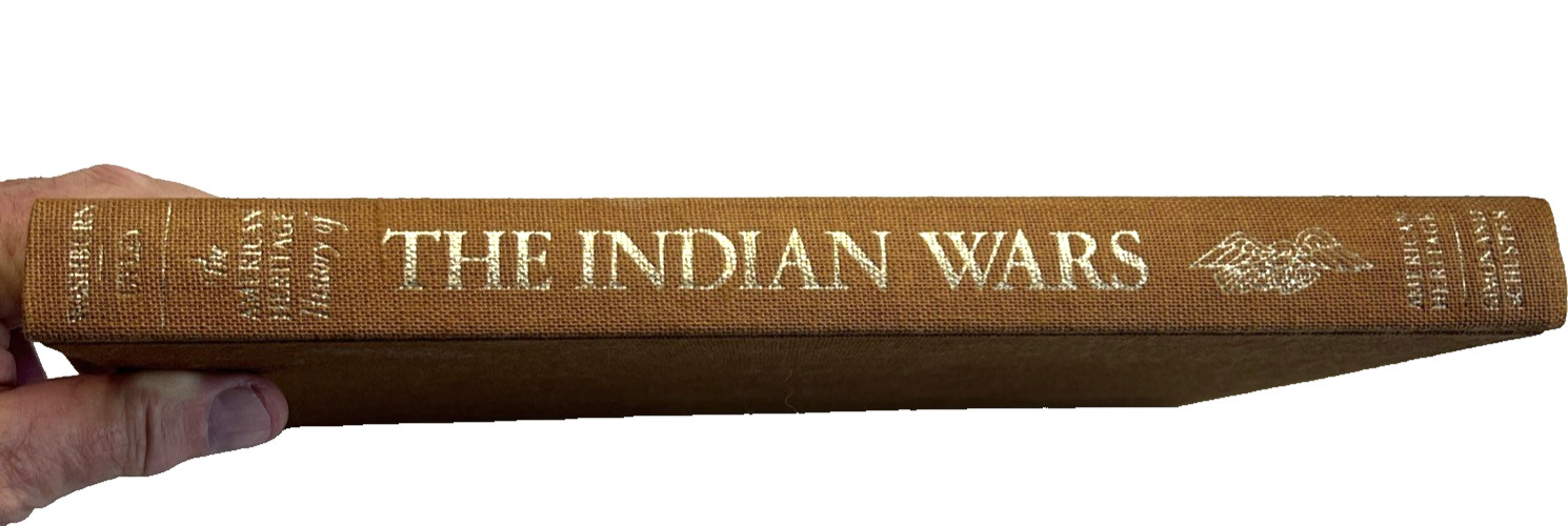 The American Heritage History of The Indian Wars-Robert M. Utley HC Sleeve 1977
