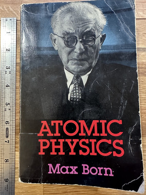 Atomic Physics - Max Born. 8th edition Dover paperback 1989