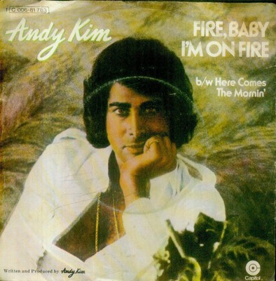 7'' Andy Kim/Fire Baby I´m On Fire (D)