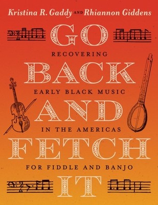 Go Back and Fetch It by Kristina R. Gaddy (Paperback Book)