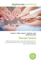Iberian Union Frederic P. Miller (U. A.) Taschenbuch Englisch 2026 OmniScriptum