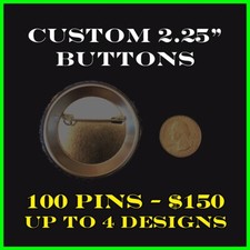 Design Your Own Custom 2.25" Pinback Buttons 100 Buttons 4 Custom Designs