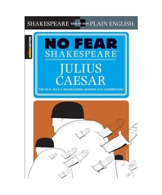 Julius Caesar (No Fear Shakespeare), William Shakespeare, Sparknotes Editors