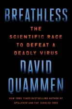 Breathless: The Scientific Race to Defeat a Deadly Virus - Hardcover - GOOD