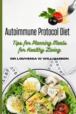 Autoimmune Protocol Diet Tips for Planning Meals for He -  NEW LOUVENIA. W. WI 2
