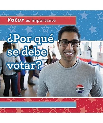 ¿Por qué se debe votar? / Why should People Vote? 