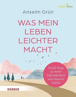 Was mein Leben leichter macht ~ Anselm Grün ~  9783451039003