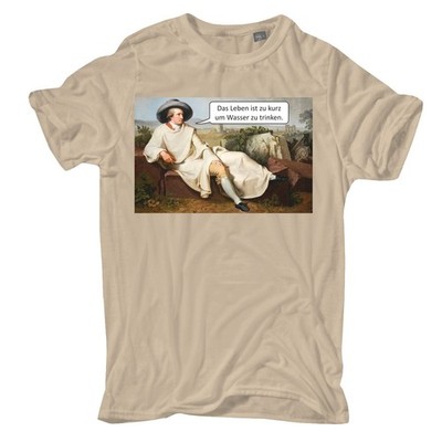 Life Is Too Short To Drink Water TShirt M to 8XL Father's Day Beer Goethe