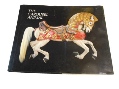 The Carousel Animal by Tobin Fraley  - Excellent Condition