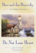 Do Not Lose Heart: Meditations of Encouragement and Comfort - Hardcover - GOOD