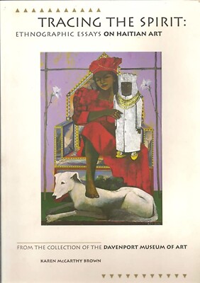 Tracing The Spirit: Ethnographic Essays on Haitian Art