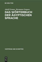 Das WöRterbuch Der äGyptischen Sprache Hermann Grapow