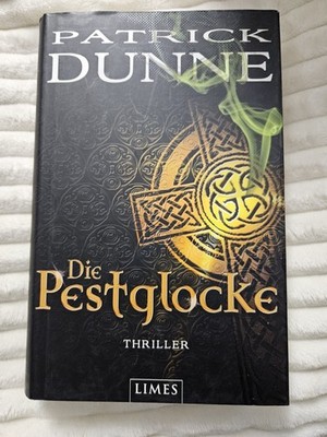 Die Pestglocke : Buch von Patrick Dunne