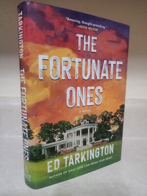 THE FORTUNATE ONES Ed Tarkington SIGNED 1st Edition First Printing NOVEL 2021