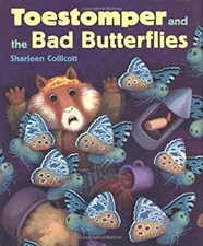 Toestomper and the Bad Butterflies Sharleen Collicott