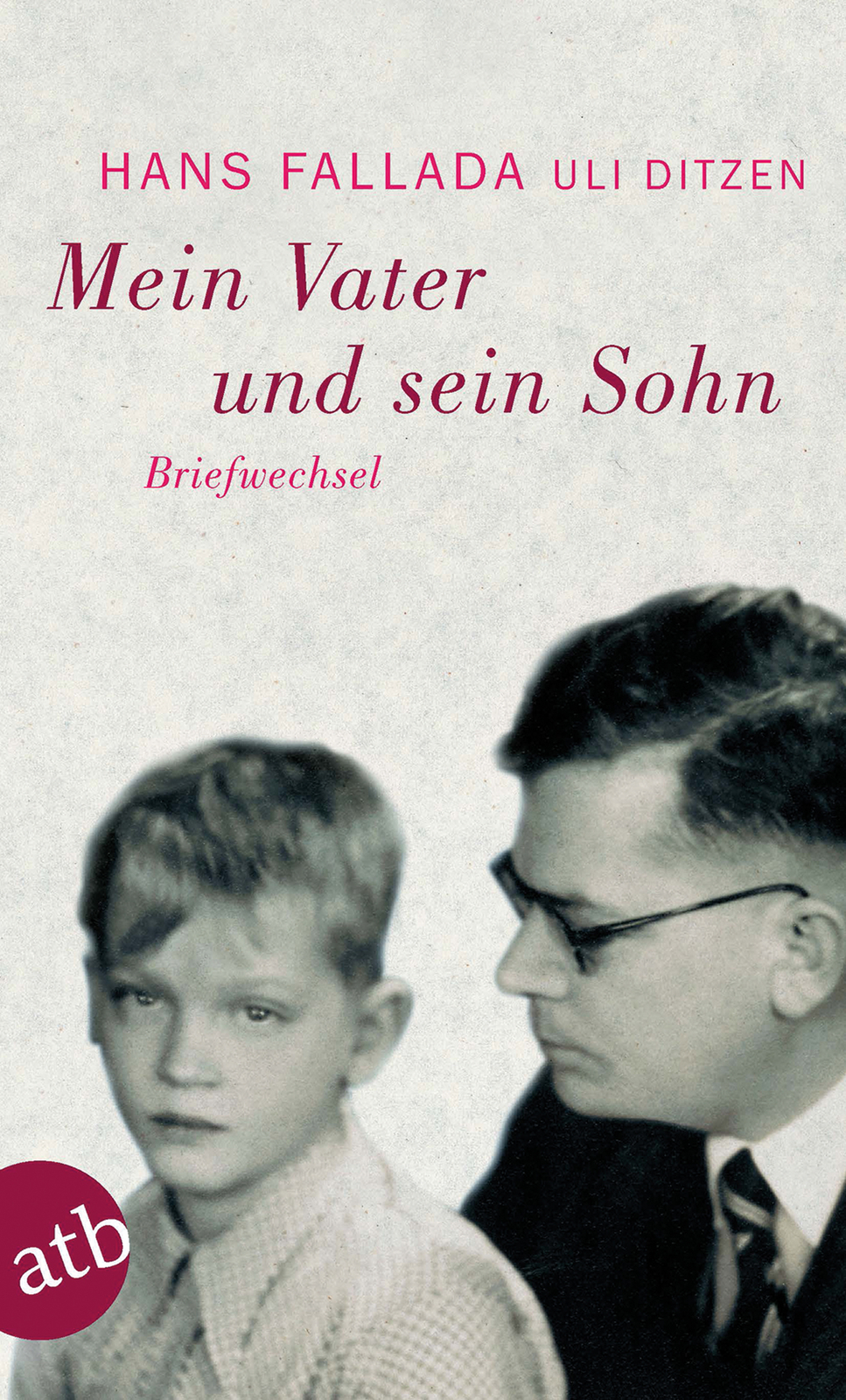 Thumbnail - Hans Fallada; Ulrich Ditzen; Ulrich Ditzen / Mein Vater Und Sein Sohn