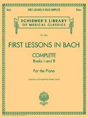 First Lessons in Bach - Complete Books I and II for the Piano (Schirmer's...