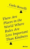 There Are Places In The World Where Rules Are Less Important Than Kindness Carlo