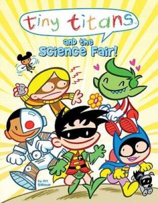 Tiny Titans and the Science Fair (Tiny Titans Chapter Books) - Paperback - GOOD
