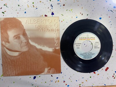 ALBERTO CORTEZ  SINGLE VINILO DE AYER A HOY + ALMA MIA