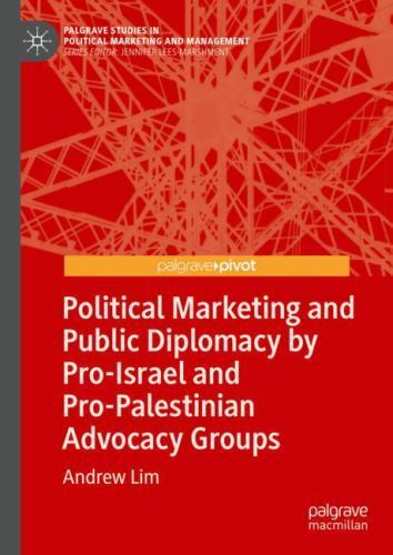 Political Marketing and Public Diplomacy by Pro-Israel and Pro-Palestinian ...