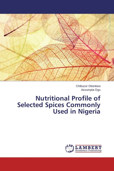 Chibuzor Okonkwo (U. A.) | Nutritional Profile Of Selected Spices Commonly...-image