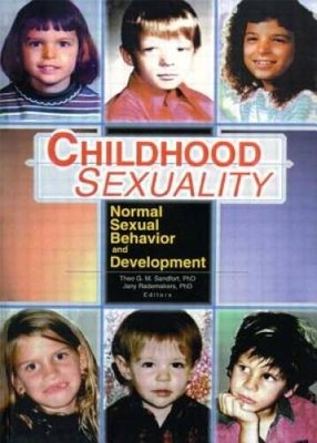 Childhood Sexuality: Normal Sexual Behavior and Development - VERY GOOD