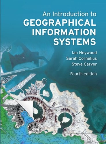 An Introduction to Geographical Information Systems-Dr Ian Hey .
