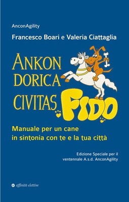 Ankon Dorica Civitas... Fido! Handbuch für einen Hund passend zu Ihnen und Ihrem