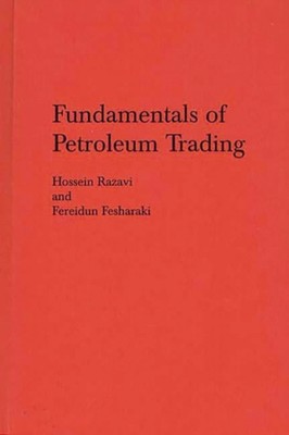 Razavi - Fundamentals of Petroleum Trading - New hardback or cased boo - X555z
