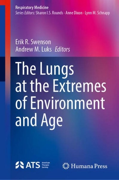 The Lungs At The Extremes Of Environment And Age Erik R. Swenson-image