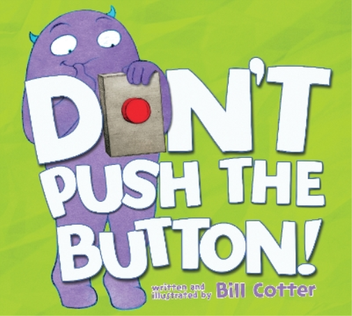 Bill Cotter Don’t Push the Button! (Tascabile)