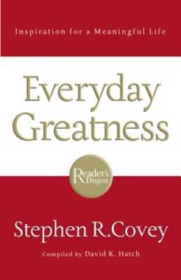 Everyday Greatness: Inspiration for a Meaningful Life - Hardcover - VERY GOOD