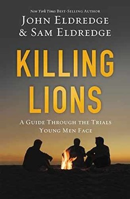 Killing Lions: A Guide Through - Paperback, by Eldredge John; Eldredge - Good