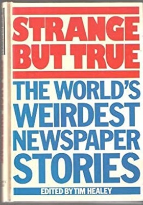 Strange but True Hardcover Tim Healey