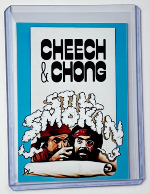 Cheech & Chong Limited Edition Artist Signed ''Still Smokin''' Trading Card 4/10