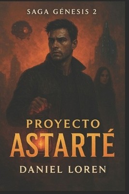 Proyecto Astart: Saga G?nesis by Daniel Loren (Spanish) Paperback Book