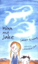 MINN AND JAKE By Janet S. Wong & Genevieve Cote - Hardcover **Mint Condition**