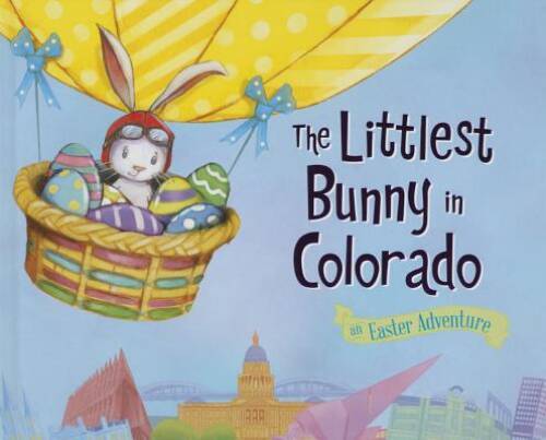 The Littlest Bunny in Colorado: An Easter Adventure - Hardcover - ACCEPTABLE