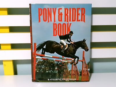 Pony & Rider Book! Vintage 1982 HC Equine Book by Katharine Tottenham