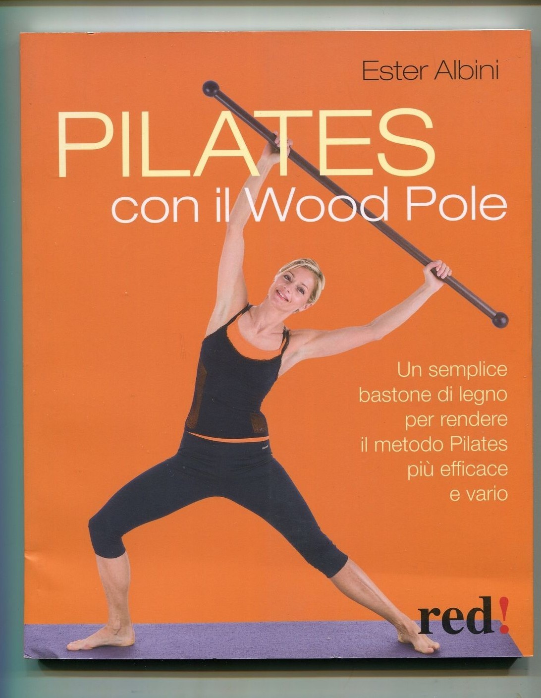 PILATES con il Wood Pole Ester Albini Red Libro Bastone