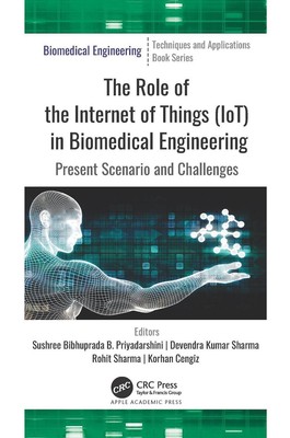 The Role of the Internet of Things (IoT) in Biomedical Engineering: Present Scen