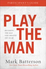 Play the Man Participant's Guide - Paperback By Batterson, Mark - VERY GOOD