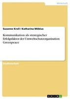 Kommunikation Als Strategischer Erfolgsfaktor Der Umweltschutzorganisation Green