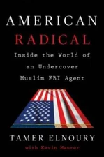 American Radical: Inside the World of an Undercover Muslim FBI Agent - GOOD