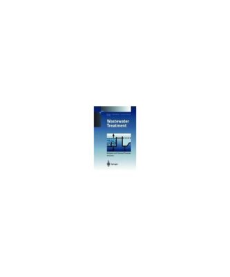 Wastewater Treatment: Biological and Chemical Process (Environmental Science and