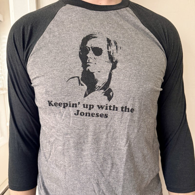 District 3/4 Sleeve Large George Jones  Keepin Up With The Joneses  Custom Tee