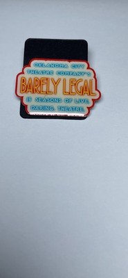 Oklahoma City Theatre Company BARELY LEGAL 18 Seasons Of Live Daring Theater Pin