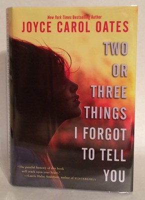 Two or Three Things I Forgot to Tell You by Oates, Joyce Carol, Acceptable Book